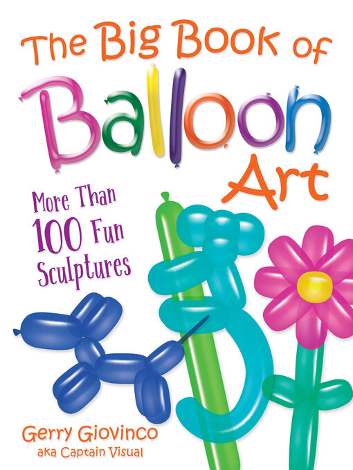 Title details for The Big Book of Balloon Art by Gerry Giovinco - Available